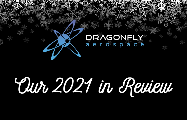 Dragonfly Aerospace 2021 in Review